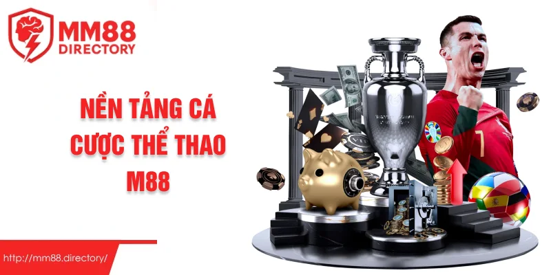 Nền tảng cá cược thể thao M88